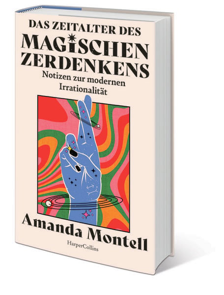 Produktbild: Das Zeitalter des magischen Zerdenkens. Notizen zur modernen Irrationalit&auml;t