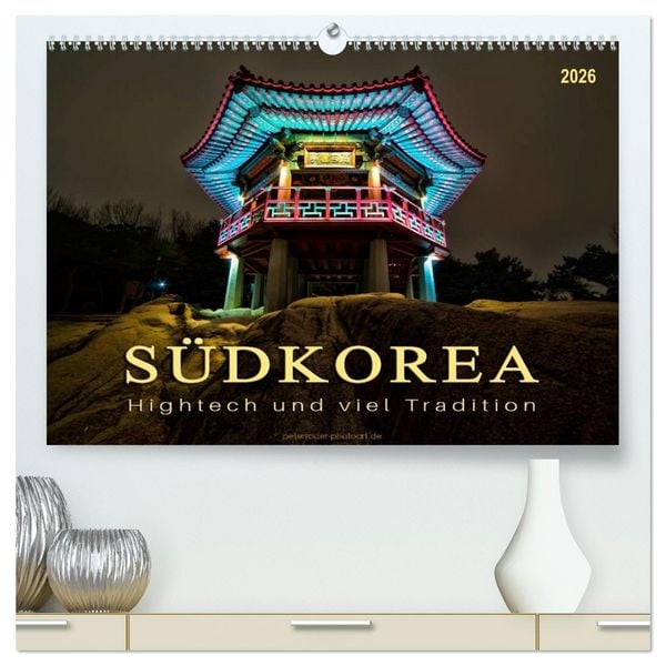 Produktbild: S&uuml;dkorea - Hightech und viel Tradition (hochwertiger Premium Wandkalender 2026 DIN A2 quer), Kunstdruck in Hochglanz