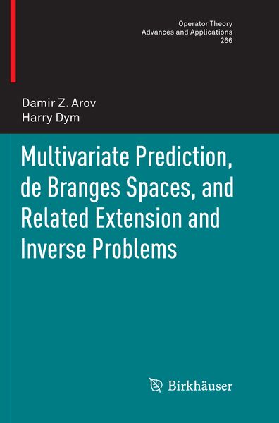 Produktbild: Multivariate Prediction, de Branges Spaces, and Related Extension and Inverse Problems
