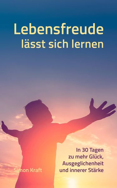 Produktbild: Lebensfreude l&auml;sst sich lernen