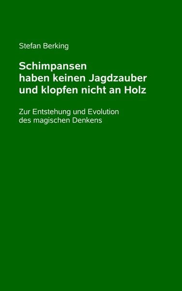Produktbild: Schimpansen haben keinen Jagdzauber und klopfen nicht an Holz