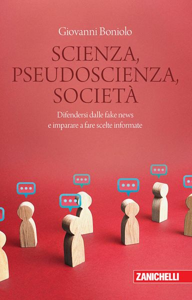 Produktbild: Scienza, pseudoscienza, societ&agrave;. Difendersi dalle fake news e imparare a fare scelte informate