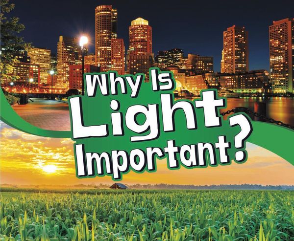 Produktbild: Why Is Light Important?