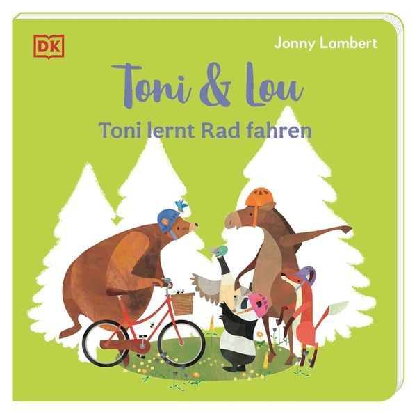 Toni & Lou. Toni lernt Rad fahren, Gebundene Ausgabe von Jonny Lambert, DK Verlag Dorling Kindersley, 9783831049196