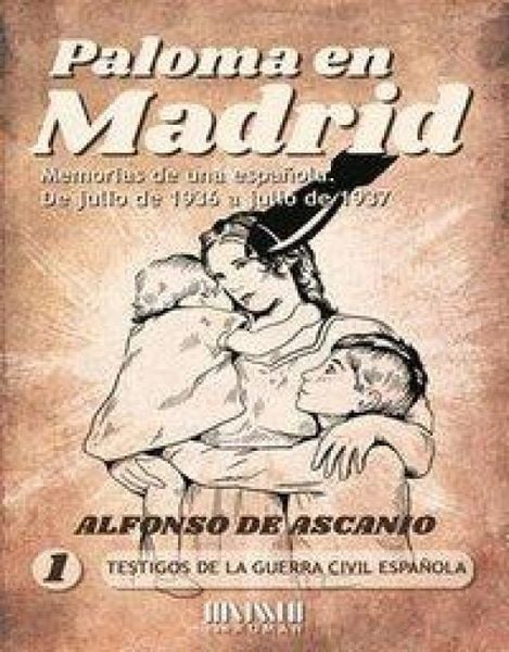 Produktbild: Paloma en Madrid : memoria de una espa&ntilde;ola de julio de 1936 a julio 1937