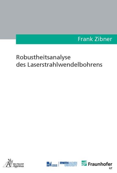 Robustheitsanalyse des Laserstrahlwendelbohrens, Taschenbuch von Frank Zibner, Apprimus, 9783863597634