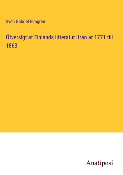 Produktbild: &Ouml;fversigt af Finlands litteratur ifran ar 1771 till 1863
