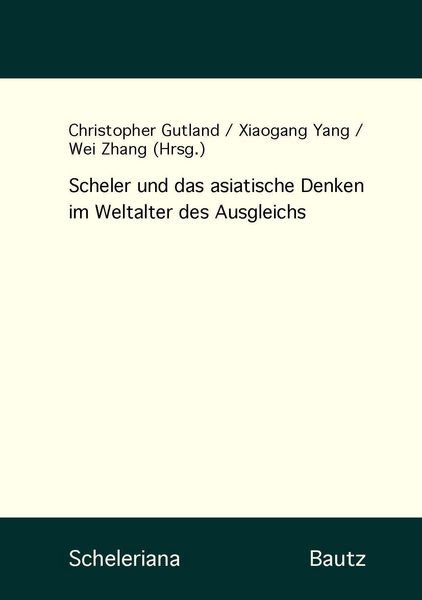 Produktbild: Scheler und das asiatische Denken im Weltalter des Ausgleichs