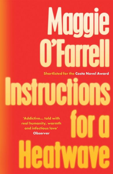 Instructions for a Heatwave, Taschenbuch von Maggie OFarrell, Headline, 9780755358793