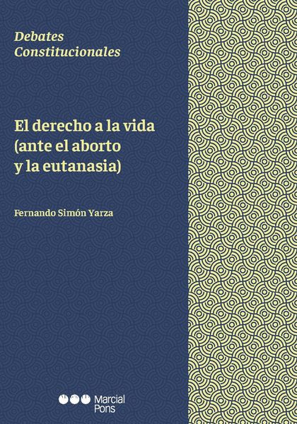 Produktbild: El derecho a la vida (ante el aborto y la eutanasia)