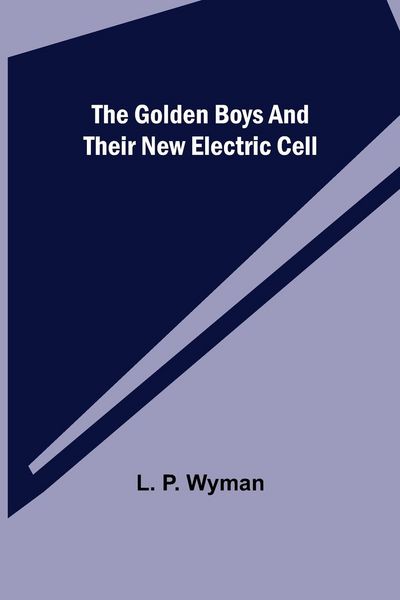 Produktbild: The Golden Boys and Their New Electric Cell