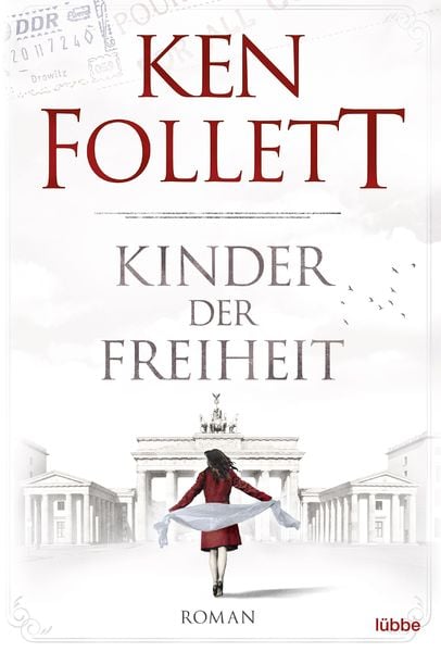 Kinder der Freiheit / Jahrhundert-Saga Bd. 3, Taschenbuch von Ken Follett, Lübbe