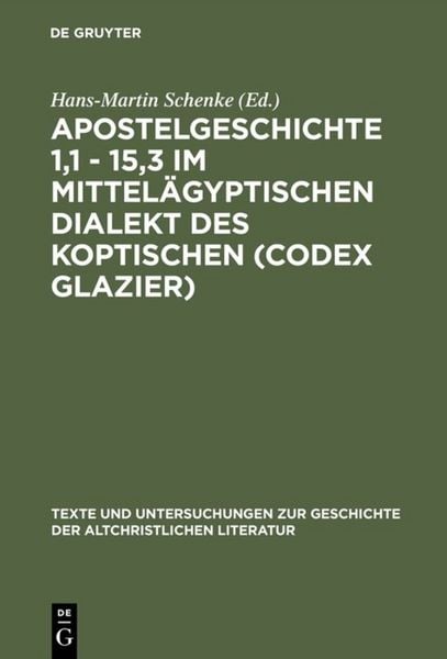 Produktbild: Apostelgeschichte 1,1 - 15,3 im mittel&auml;gyptischen Dialekt des Koptischen (Codex Glazier)