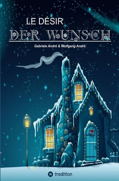 Produktbild: LE D&Eacute;SIR - DER WUNSCH (Eine Schneeflocke erz&auml;hlt eine Geschichte, beruhend auf einer wahren Begebenheit in der Zeit des aufstrebenden Wirtschaftswunders)