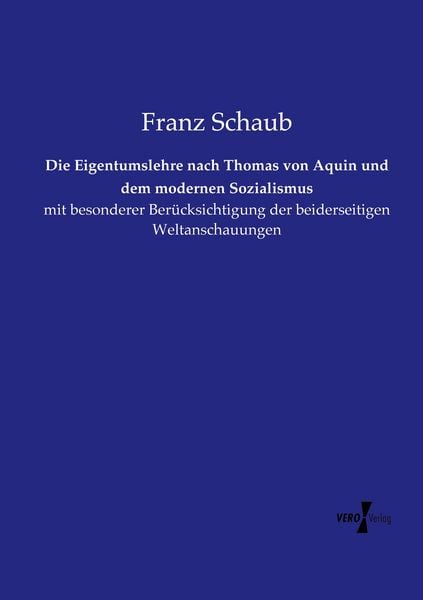 Produktbild: Die Eigentumslehre nach Thomas von Aquin und dem modernen Sozialismus