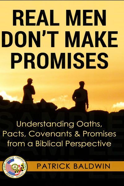 Produktbild: Real Men Don't Make Promises: Understanding Oaths, Pacts Covenants & Promises from a Biblical Perspective (Oaths, Pacts, Covenants, Promises Series)