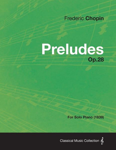 Produktbild: Preludes Op.28 - For Solo Piano (1839)