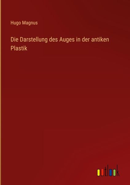 Produktbild: Die Darstellung des Auges in der antiken Plastik