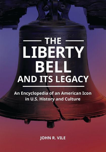 Produktbild: The Liberty Bell and Its Legacy