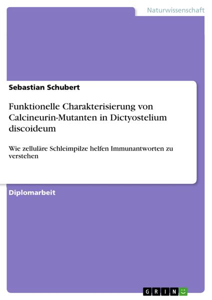 Produktbild: Funktionelle Charakterisierung von Calcineurin-Mutanten in Dictyostelium discoideum
