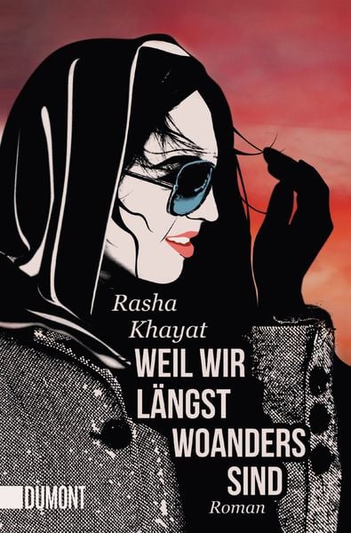 Weil wir längst woanders sind, Taschenbuch von Rasha Khayat, DuMont Buchverlag