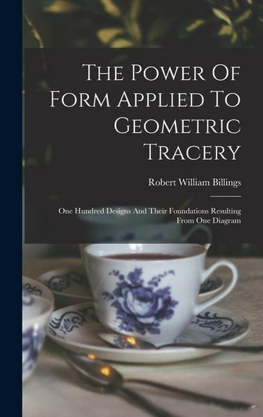 Produktbild: The Power Of Form Applied To Geometric Tracery