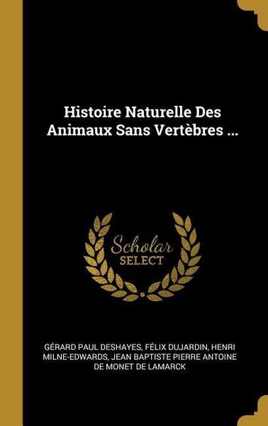 Produktbild: Histoire Naturelle Des Animaux Sans Vert&egrave;bres ...