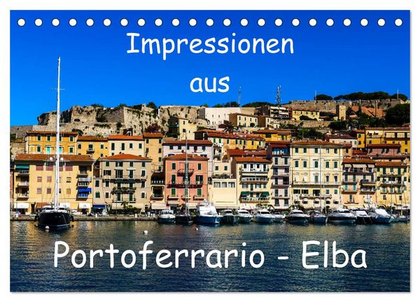 Produktbild: Impressionen aus Portoferrario - Elba (Tischkalender 2026 DIN A5 quer), CALVENDO Monatskalender