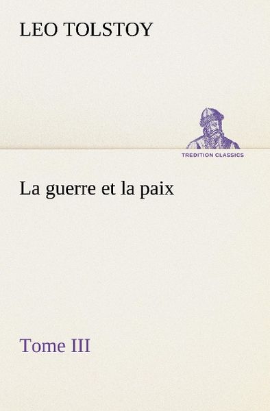 Produktbild: La guerre et la paix, Tome III