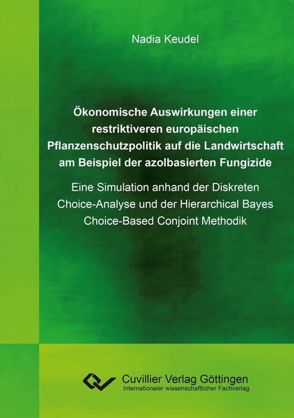 Produktbild: &Ouml;konomische Auswirkungen einer restriktiveren europ&auml;ischen Pflanzenschutzpolitik auf die Landwirtschaft am Beispiel der azolbasierten Fungizide