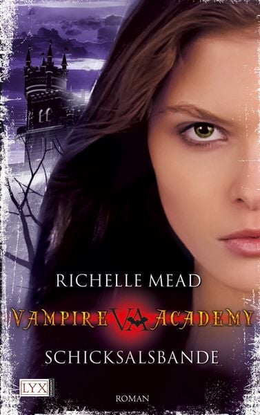Vampire Academy 6 - Schicksalsbande, Taschenbuch von Richelle Mead, Lyx