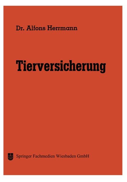 Tierversicherung, Taschenbuch von Alfons Herrmann, Betriebswirtschaftlicher Verlag Gabler, 9783663052166