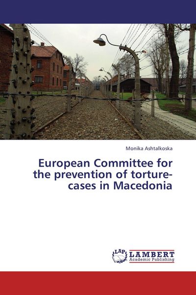 Produktbild: European Committee for the prevention of torture-cases in Macedonia