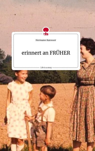 Produktbild: Erinnert an FR&Uuml;HER. Life is a Story - story.one