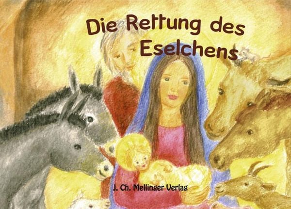 Die Rettung des Eselchens, Gebundene Ausgabe von Ilona Bock, Mellinger, J Ch, 978-3-88069-406-4