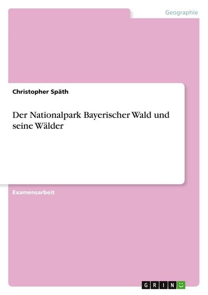 Produktbild: Der Nationalpark Bayerischer Wald und seine W&auml;lder