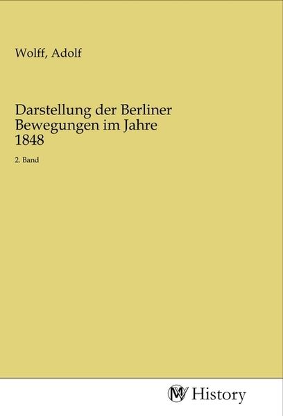 Produktbild: Darstellung der Berliner Bewegungen im Jahre 1848