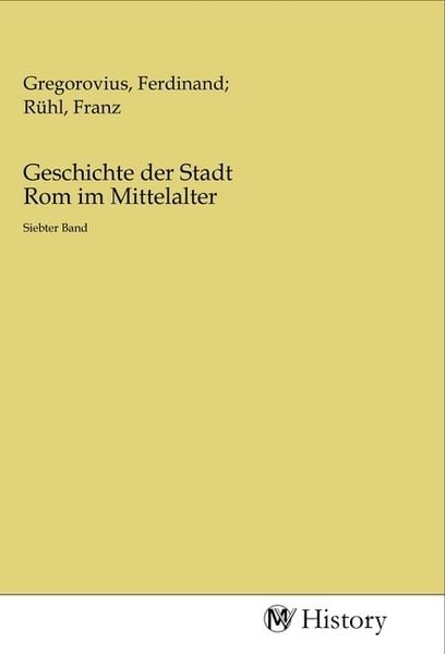 Produktbild: Geschichte der Stadt Rom im Mittelalter
