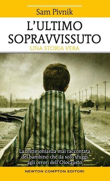 Produktbild: L' ultimo sopravvissuto. La testimonianza mai raccontata del bambino che da solo sfugg&igrave; agli orrori dell'Olocausto