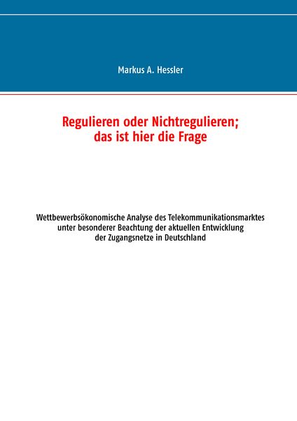 Produktbild: Regulieren oder Nichtregulieren; das ist hier die Frage