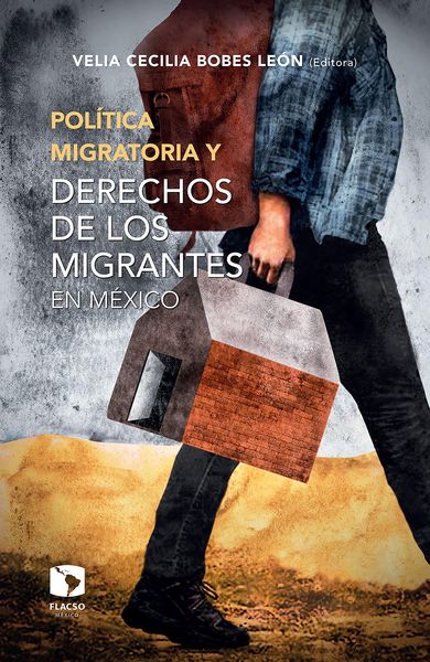 Produktbild: Pol&iacute;tica migratoria y derechos de los migrantes en M&eacute;xico
