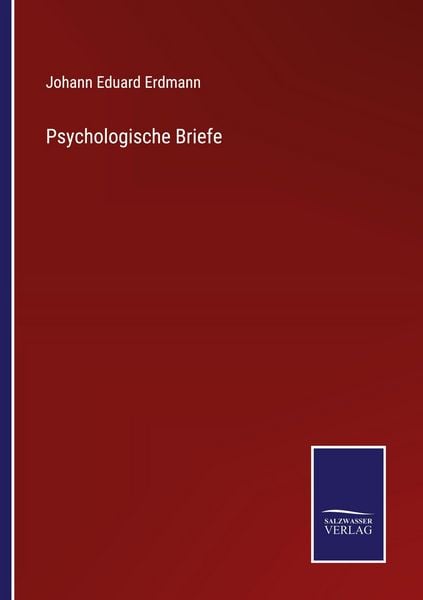 Psychologische Briefe, Taschenbuch von Johann Eduard Erdmann, Salzwasser Verlag, 9783368594077
