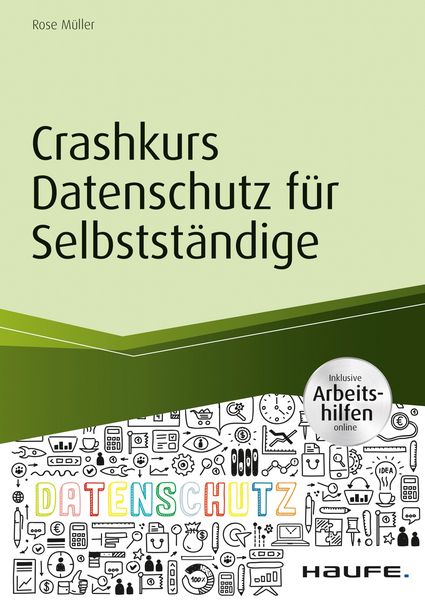 Produktbild: Crashkurs Datenschutz f&uuml;r Selbstst&auml;ndige - inkl. Arbeitshilfen online