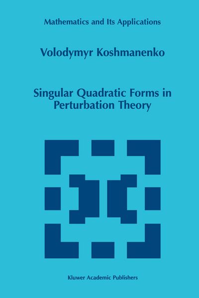Produktbild: Singular Quadratic Forms in Perturbation Theory