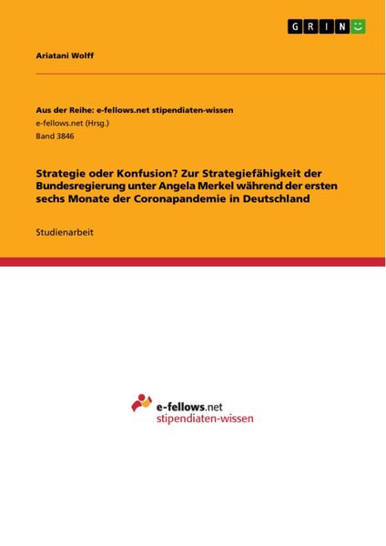 Produktbild: Strategie oder Konfusion? Zur Strategief&auml;higkeit der Bundesregierung unter Angela Merkel w&auml;hrend der ersten sechs Monate der Coronapandemie in Deutsch