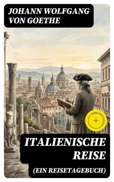 Produktbild: Italienische Reise (Ein Reisetagebuch)