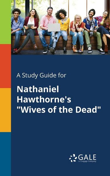 Produktbild: A Study Guide for Nathaniel Hawthorne's "Wives of the Dead"