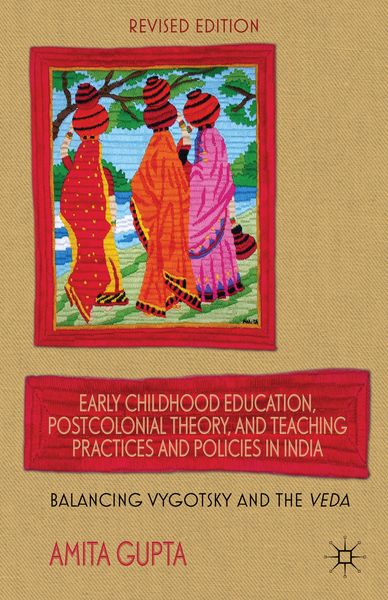 Produktbild: Early Childhood Education, Postcolonial Theory, and Teaching Practices in India