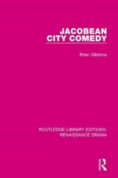 Produktbild: Gibbons, B: Jacobean City Comedy