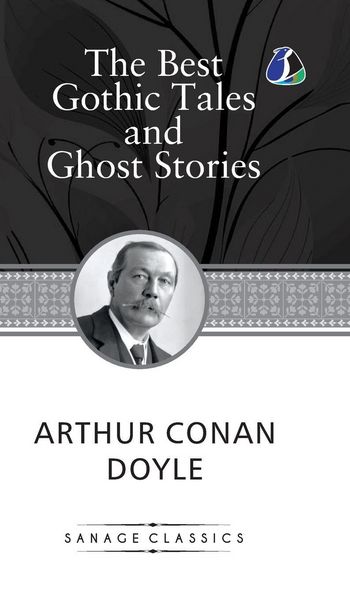 Produktbild: The Best Gothic Tales and Ghost Stories of Sir Arthur Conan Doyle (Deluxe Hardcover Book)